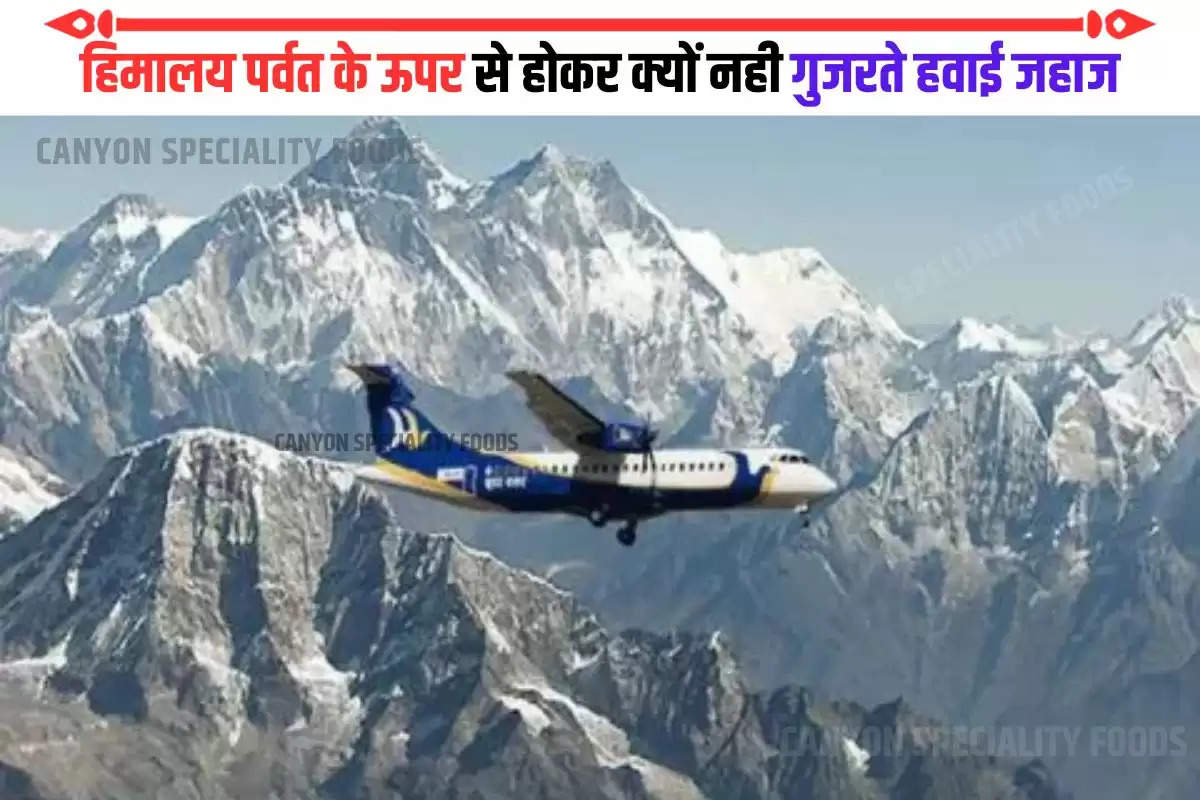 Why Airplanes do not fly over the Himalayas