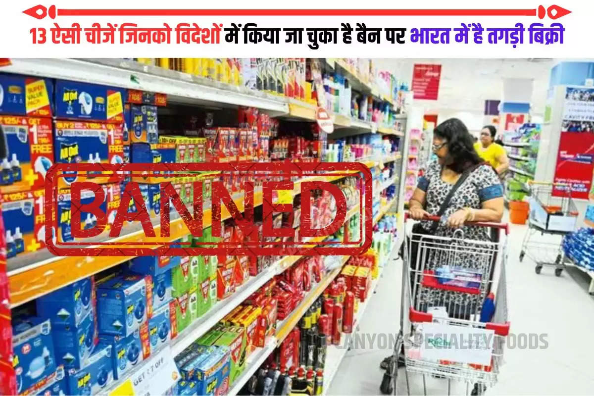 products banned abroad sold in india