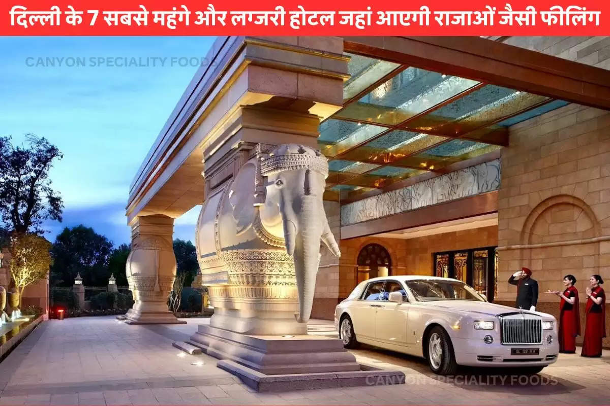 Delhi Most expensive hotels